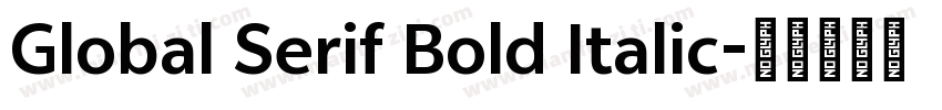 Global Serif Bold Italic字体转换